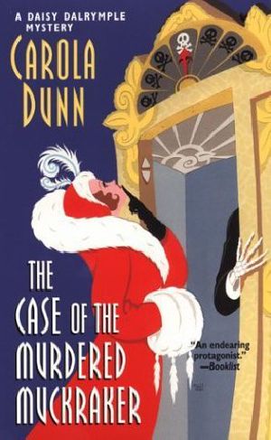 [Daisy Dalrymple 10] • The Case of the Murdered Muckraker